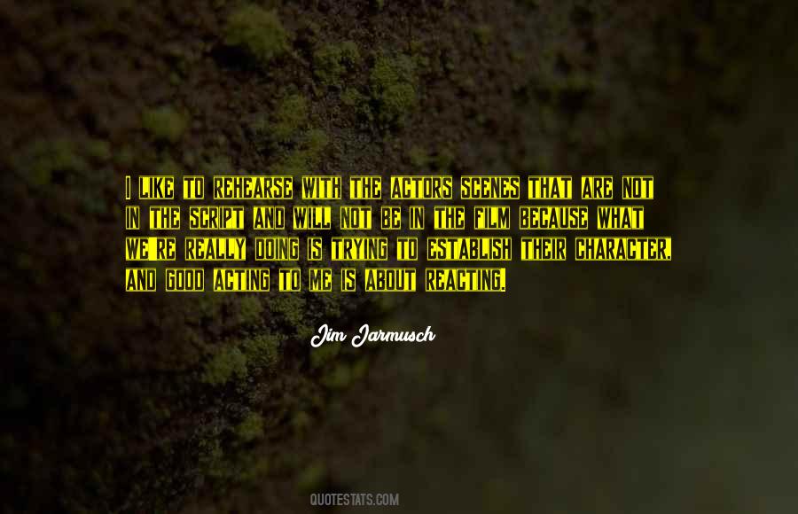 Acting Is Reacting Quotes #303310