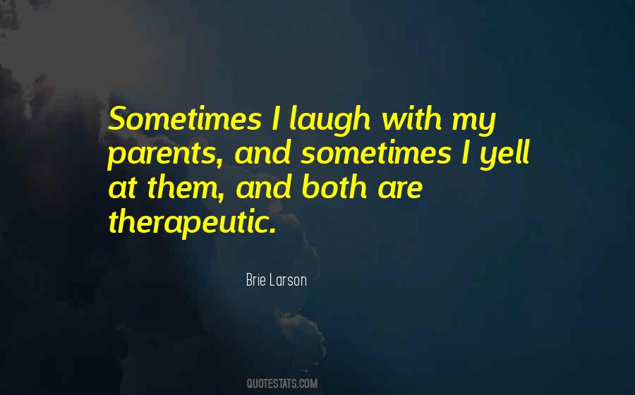 I Laugh At Them Quotes #1082791