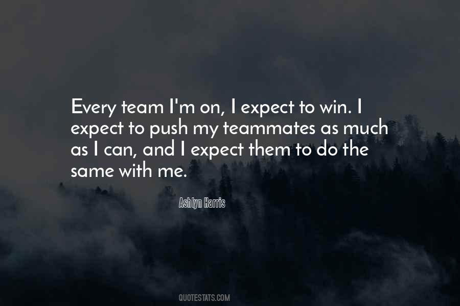 My Teammates Quotes #595562