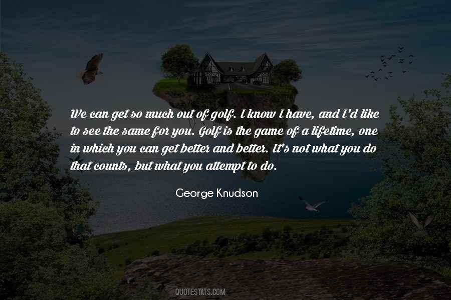 I Know What You Do Quotes #301391