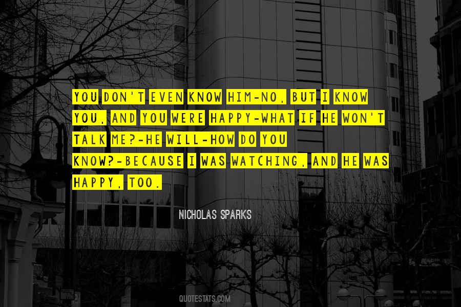 I Know What You Do Quotes #326022