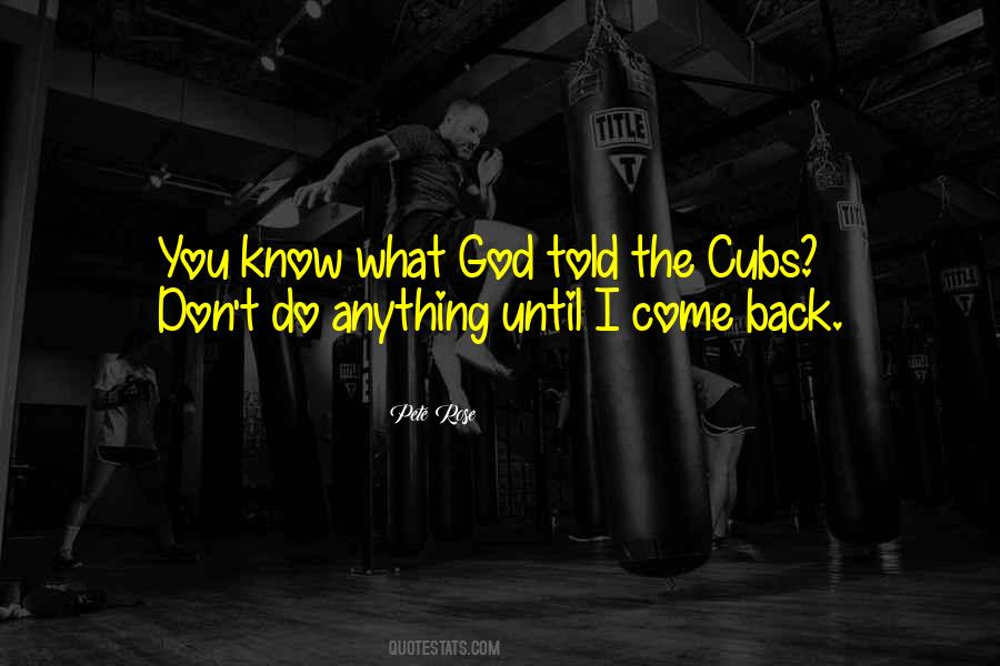 I Know What You Do Quotes #328676