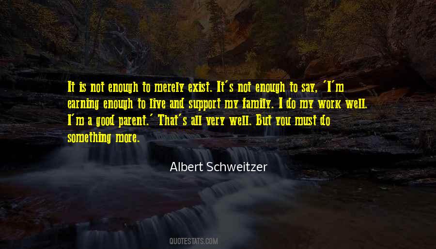 I Exist As I Am That Is Enough Quotes #1199109