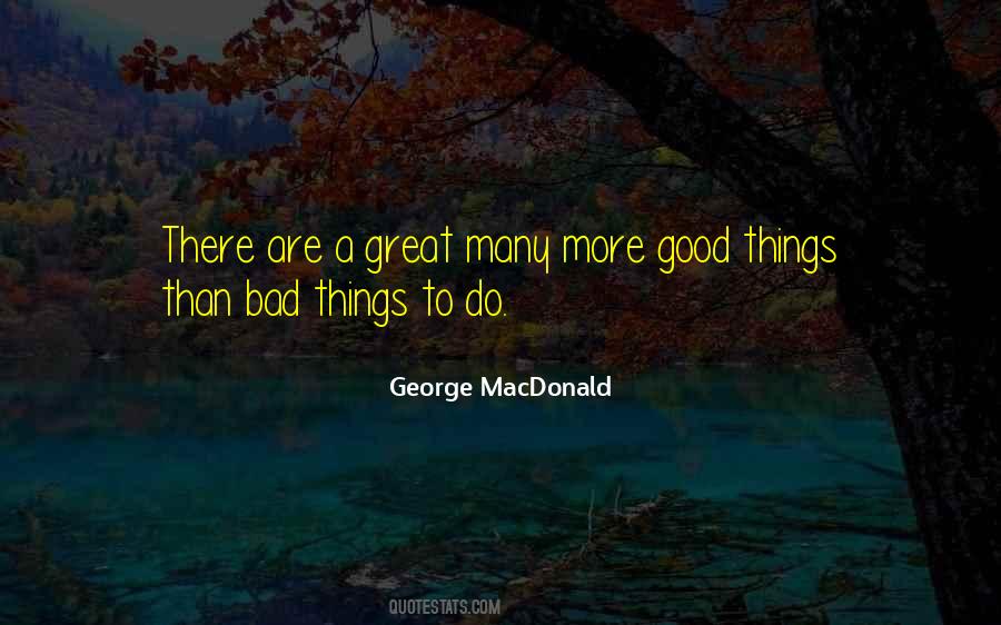 Good Things Bad Things Quotes #100064
