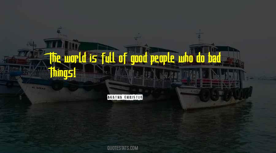 Good Things Bad Things Quotes #1191072
