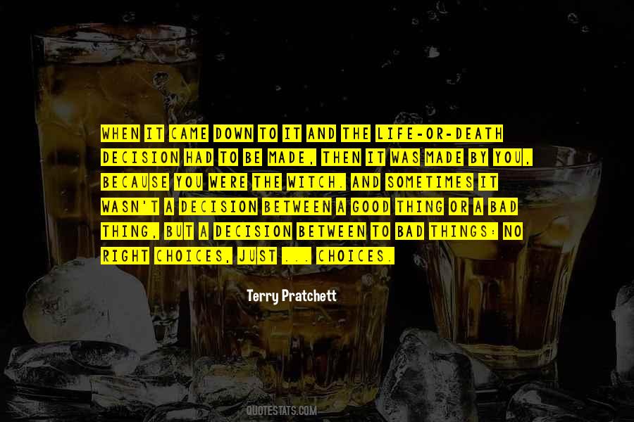 Good Things Bad Things Quotes #638842