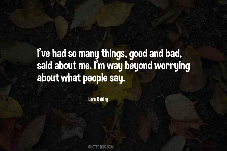 Good Things Bad Things Quotes #740901
