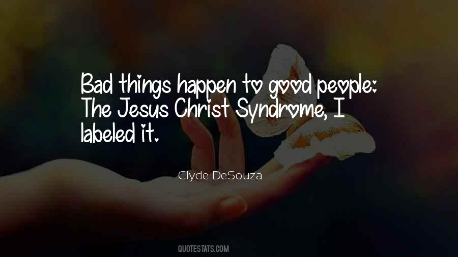 Good Things Bad Things Quotes #991341