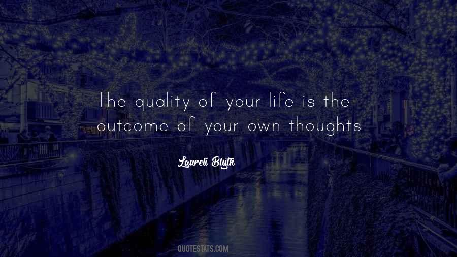 Quality Of Your Thoughts Quotes #1555700