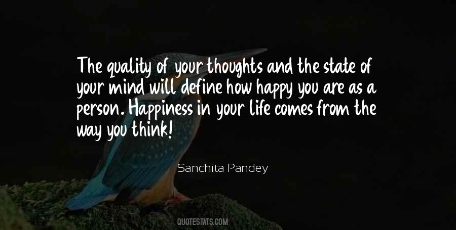 Quality Of Your Thoughts Quotes #1800548