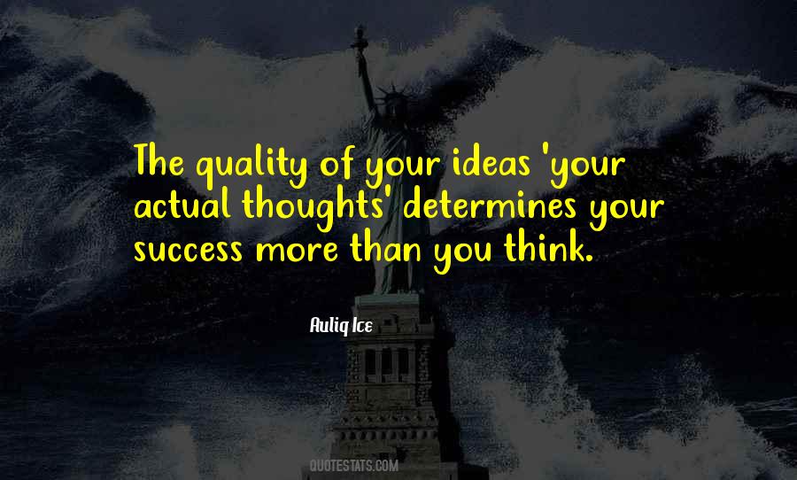 Quality Of Your Thoughts Quotes #249799