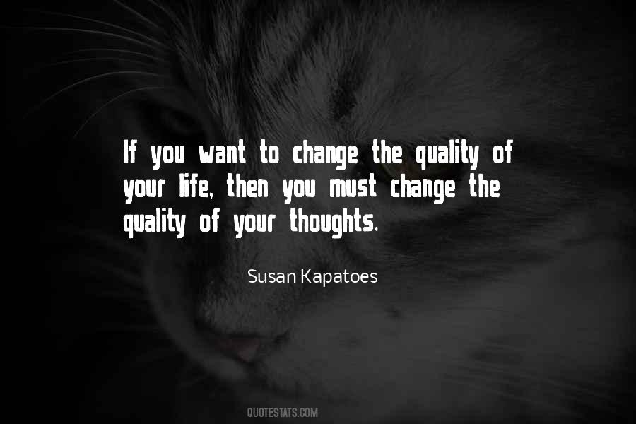 Quality Of Your Thoughts Quotes #929274