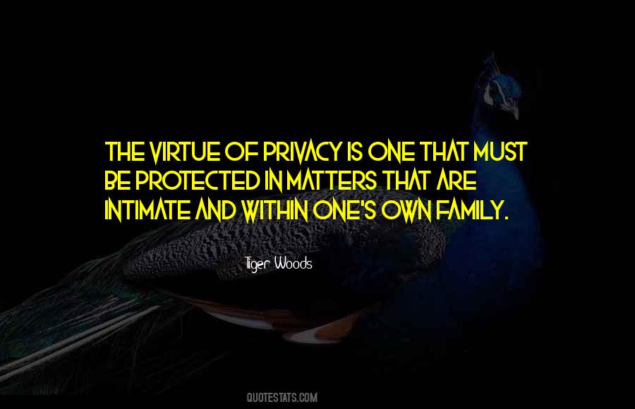 Family Privacy Quotes #1424288
