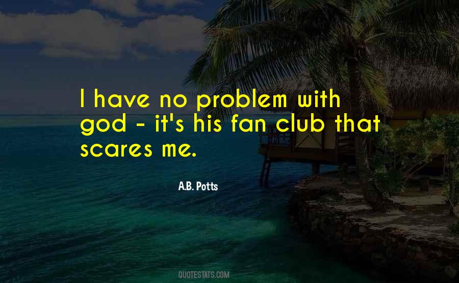 Fan Club Quotes #1121798