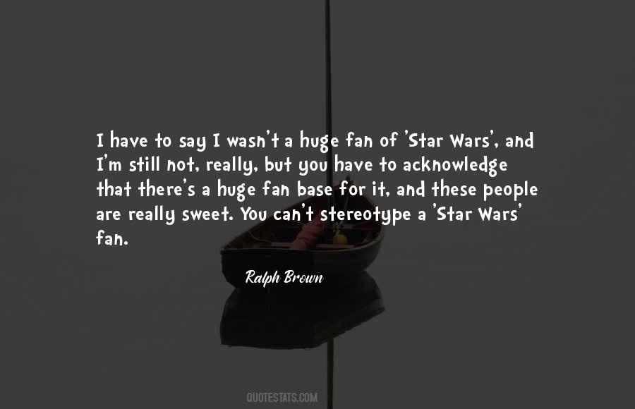 Fan Wars Quotes #416004