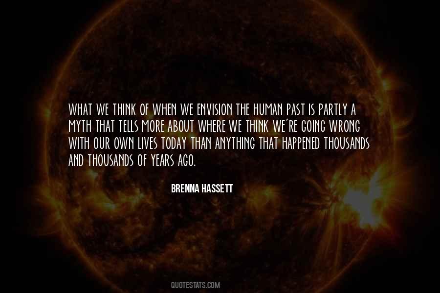 Our Lives Today Quotes #1420527