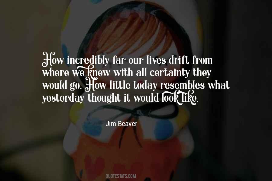 Our Lives Today Quotes #160609
