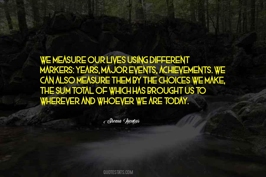 Our Lives Today Quotes #1754320