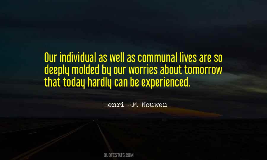 Our Lives Today Quotes #242302