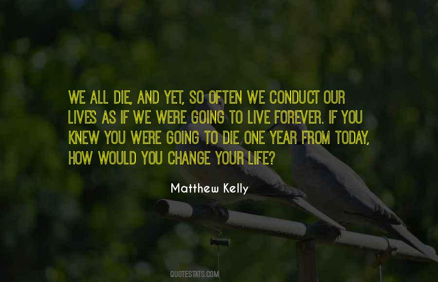Our Lives Today Quotes #409082