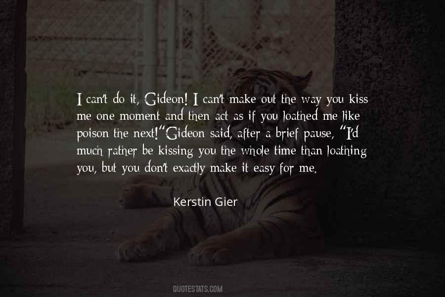 The Way You Kiss Me Quotes #1263532