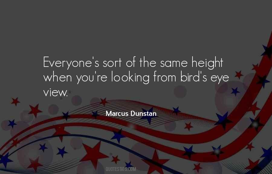 Bird Eye View Quotes #1261765