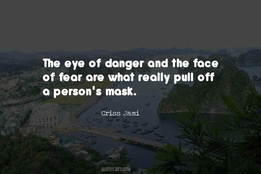 Quotes About Hidden Danger #1049433