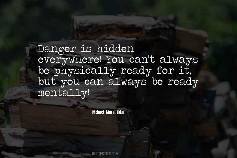 Quotes About Hidden Danger #1277917