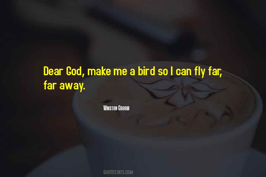 Just Fly Away Quotes #515433