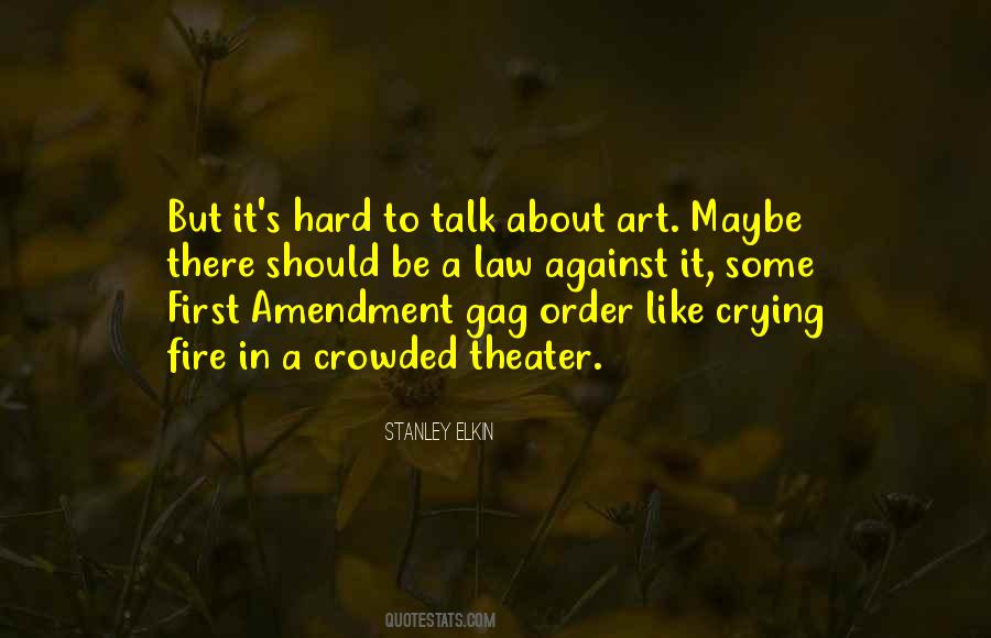 Fire In A Crowded Theater Quotes #1535438