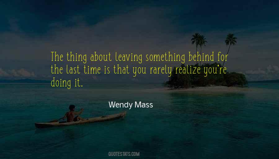 Leaving You Behind Quotes #1826293