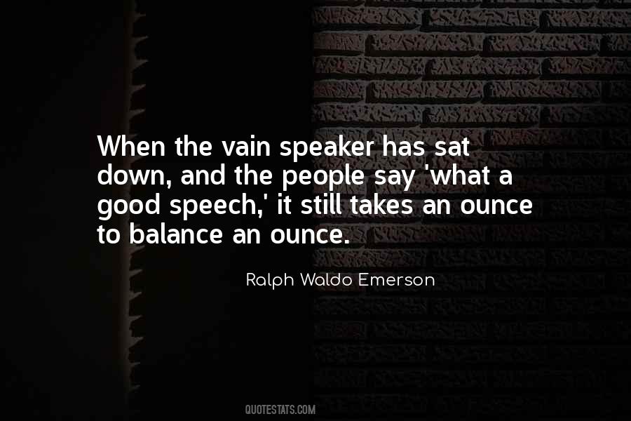 A Good Speaker Quotes #1776074