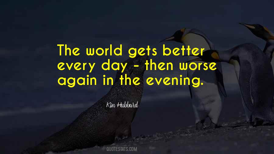 World Gets Better Quotes #1353688