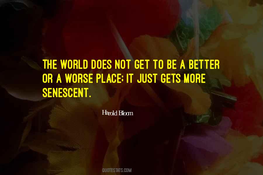 World Gets Better Quotes #424244