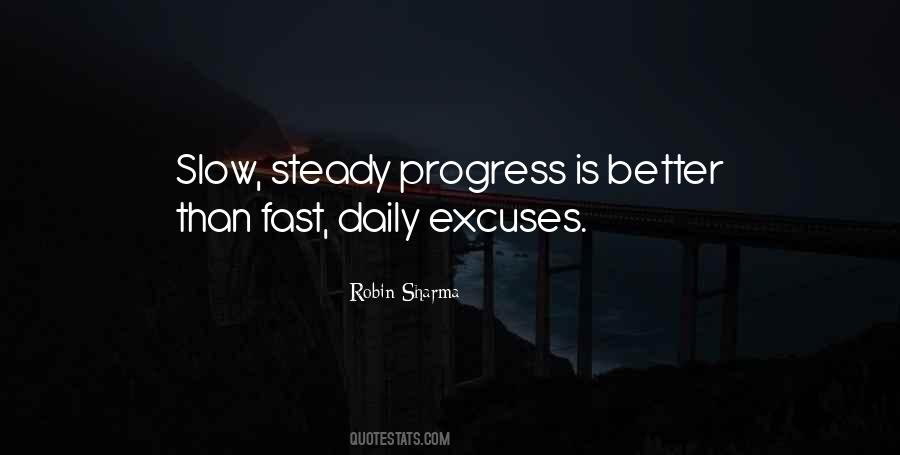 Slow Progress Is Better Than No Progress Quotes #1112106