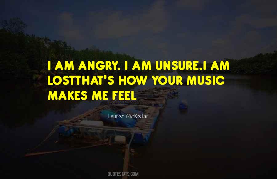 I Feel Angry Quotes #729381