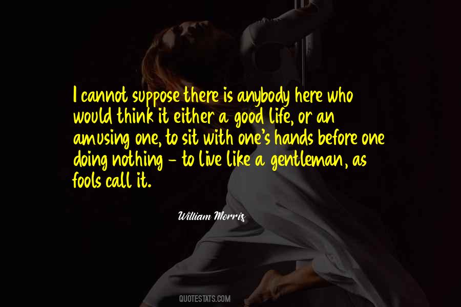 Gentleman Life Quotes #1392262
