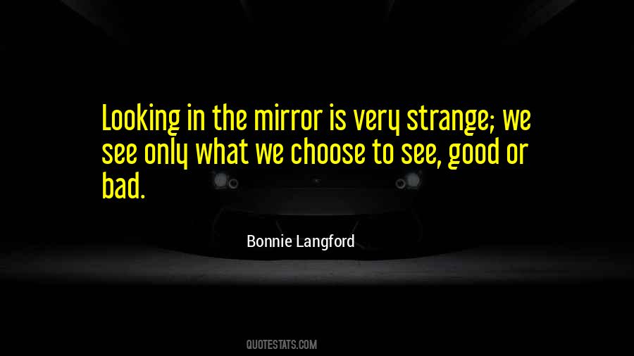 Looking At Myself In The Mirror Quotes #1169248