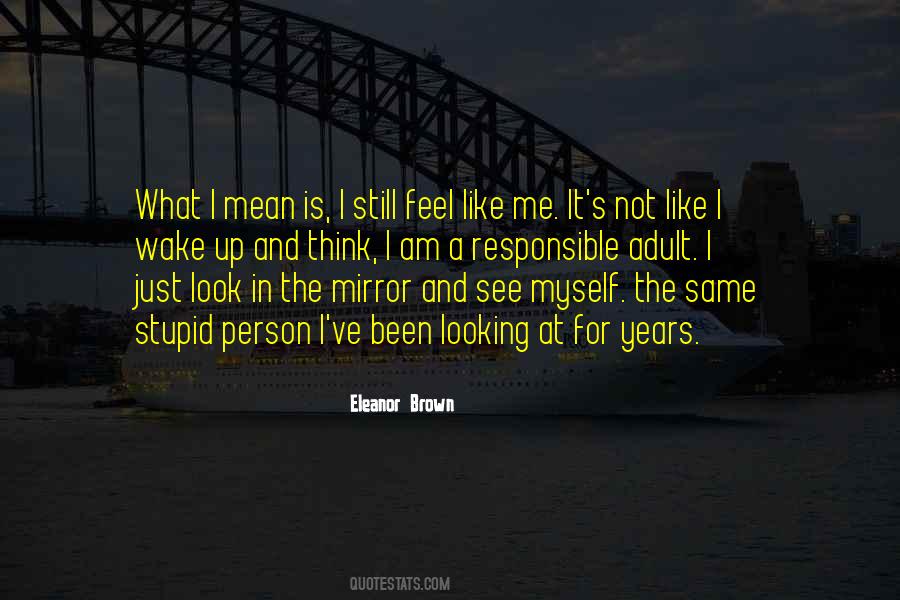 Looking At Myself In The Mirror Quotes #928500