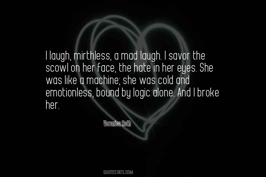 Laugh In The Face Quotes #1726205