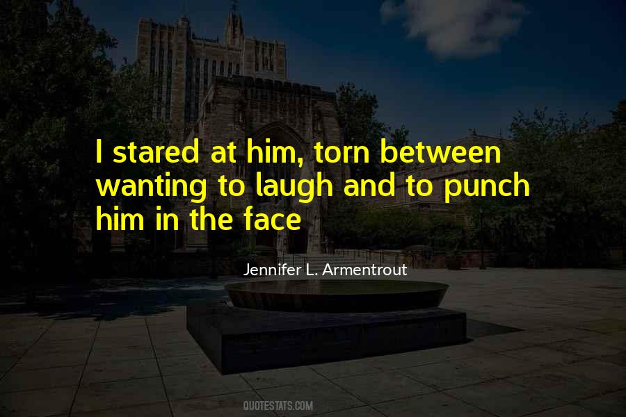Laugh In The Face Quotes #980810