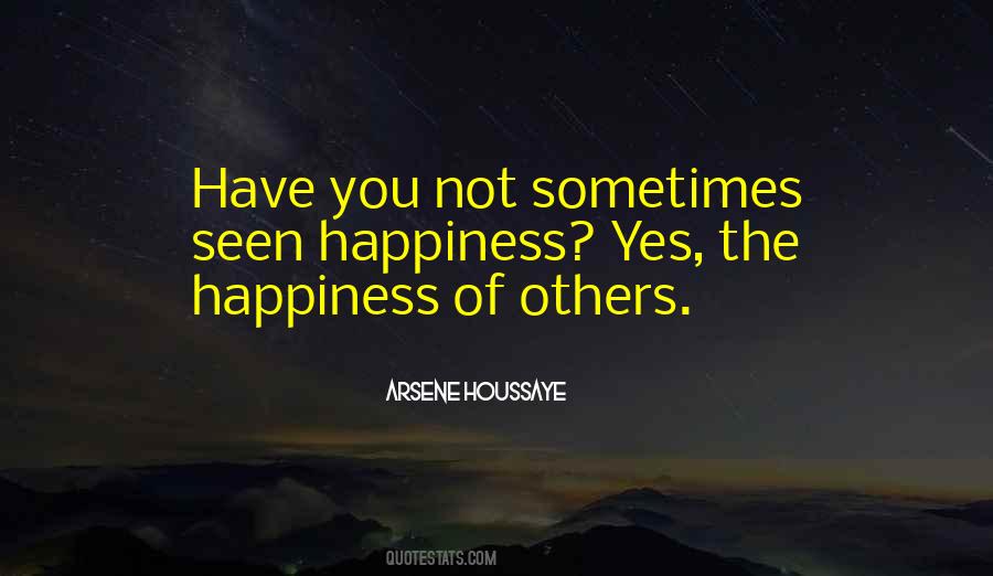 Quotes About The Happiness Of Others #1445854
