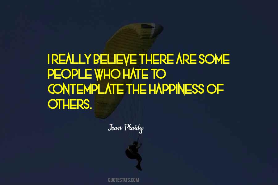 Quotes About The Happiness Of Others #168330
