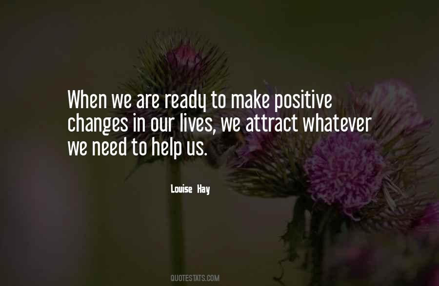 Make Positive Changes Quotes #1058275
