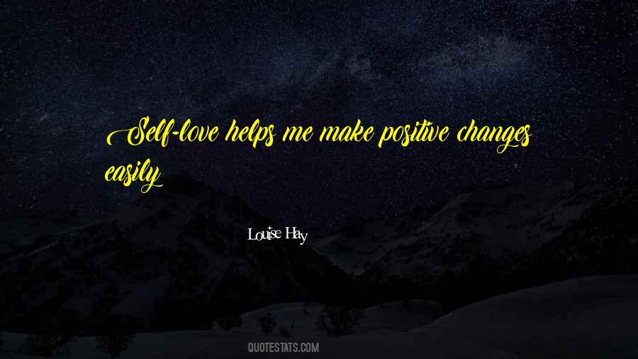 Make Positive Changes Quotes #133910