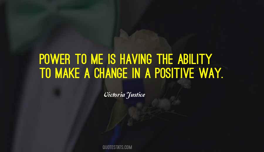 Make Positive Changes Quotes #424418