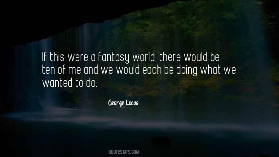 Fantasy World Quotes #1067508