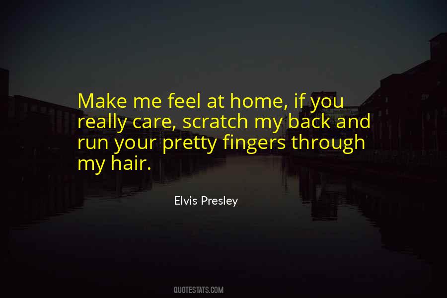 Run My Fingers Through Your Hair Quotes #1320491