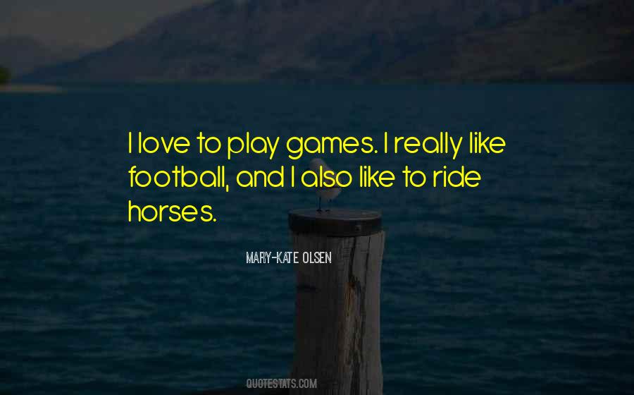 Love To Play Football Quotes #124938