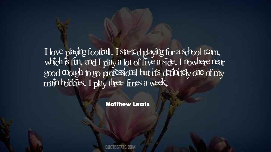 Love To Play Football Quotes #1877757